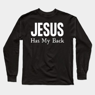 Jesus Has My Back Long Sleeve T-Shirt